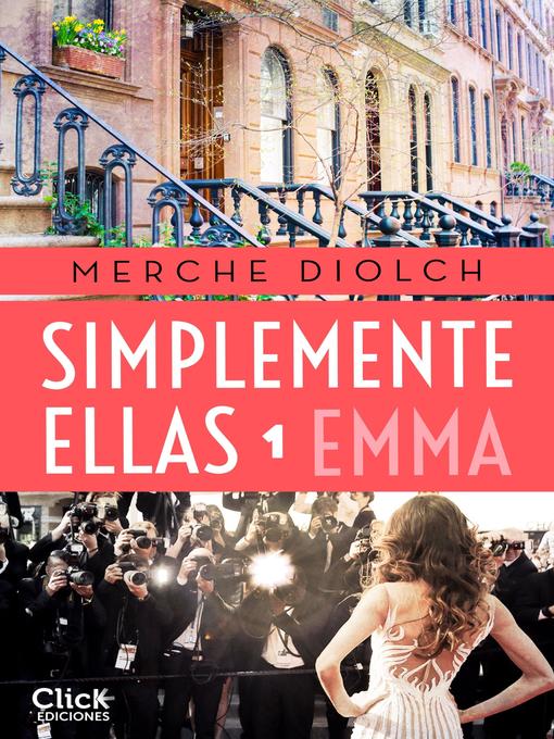 Title details for Simplemente ellas 1. Emma by Merche Diolch - Available
